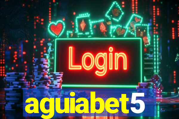 aguiabet5