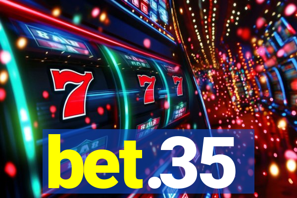 bet.35
