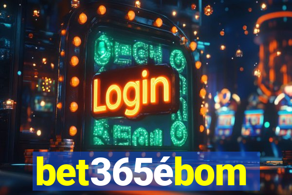 bet365ébom