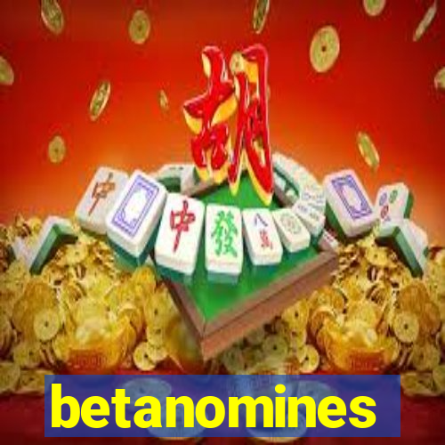 betanomines