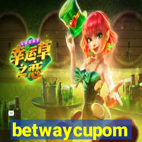 betwaycupom