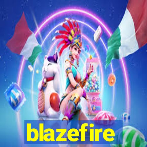 blazefire