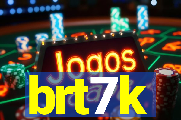 brt7k