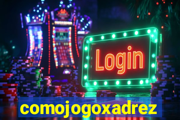 comojogoxadrez