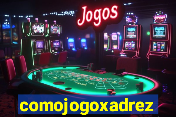 comojogoxadrez