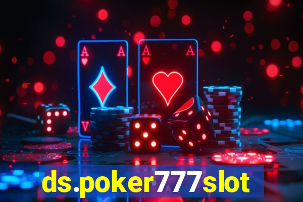 ds.poker777slots.com