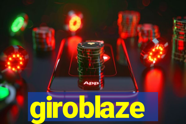 giroblaze