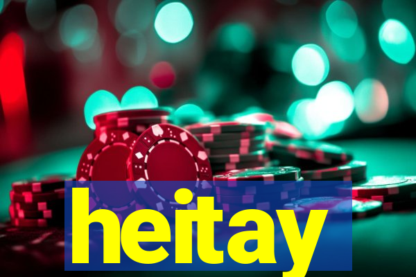 heitay