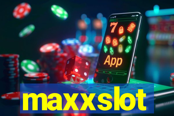 maxxslot