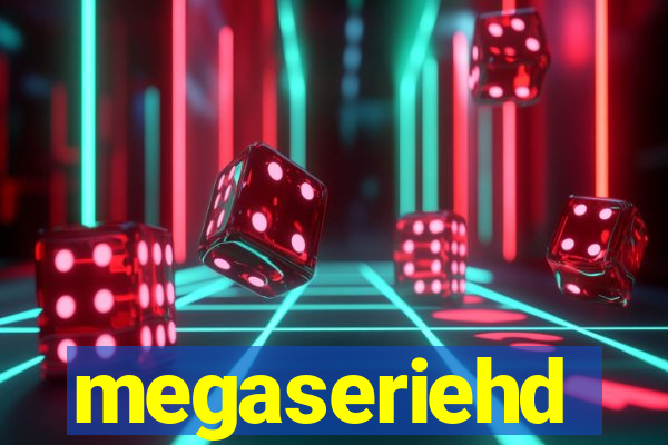 megaseriehd