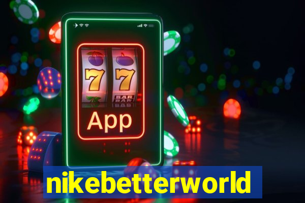 nikebetterworld.com