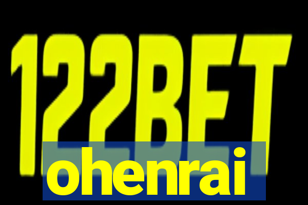 ohenrai