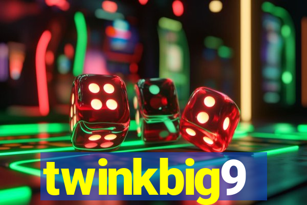 twinkbig9