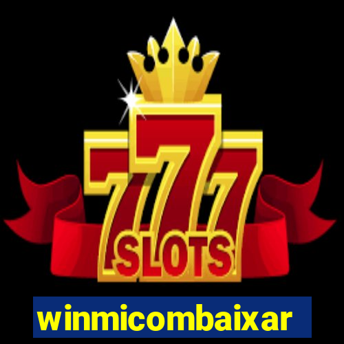 winmicombaixar