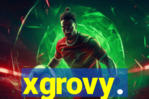 xgrovy.