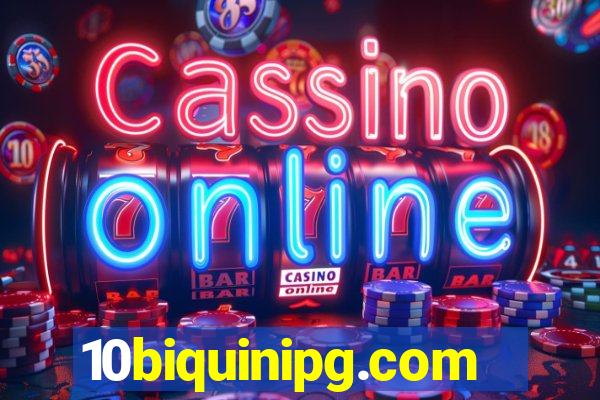 10biquinipg.com