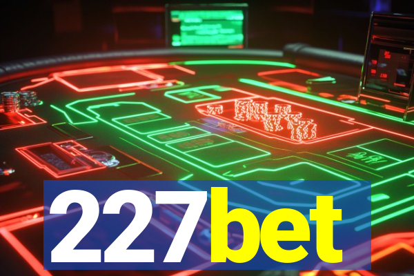 227bet