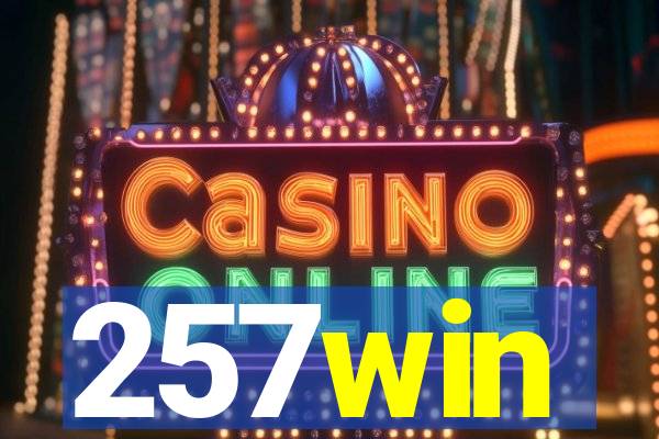 257win