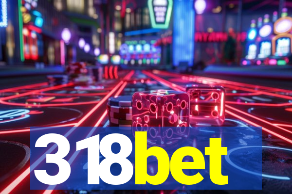 318bet