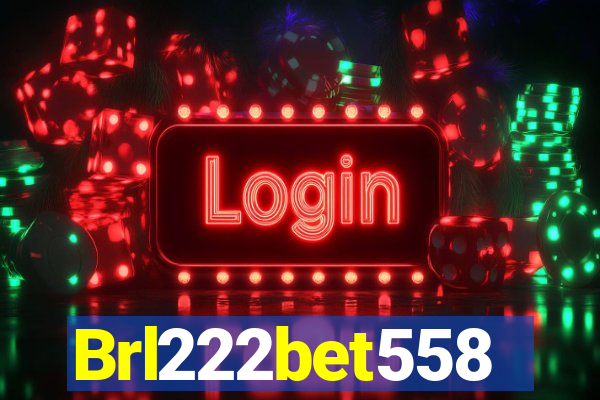 Brl222bet558