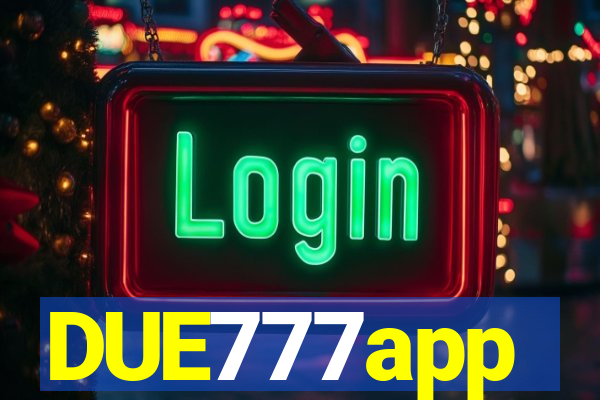 DUE777app