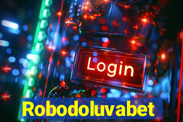 Robodoluvabet