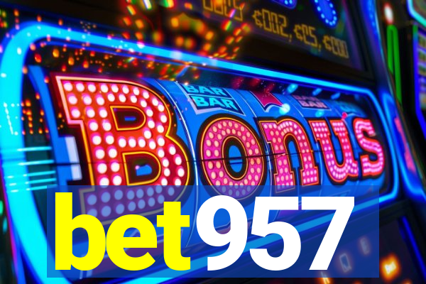 bet957