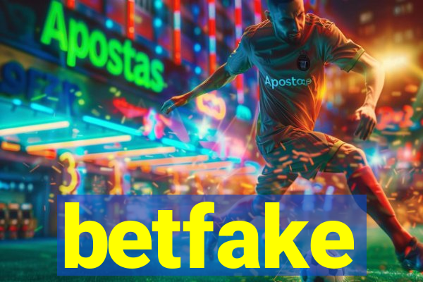 betfake