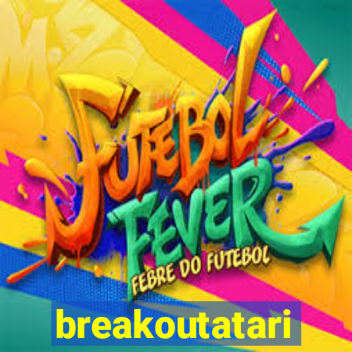 breakoutatari