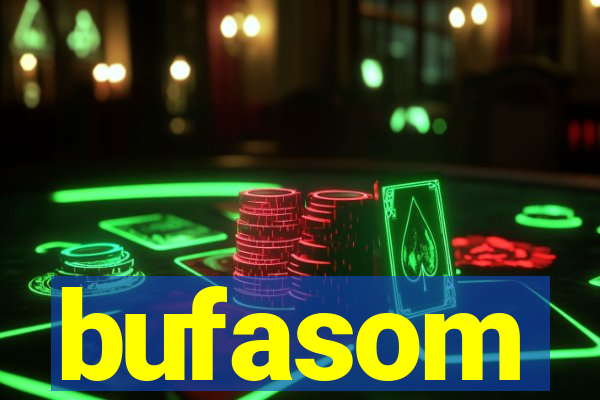 bufasom