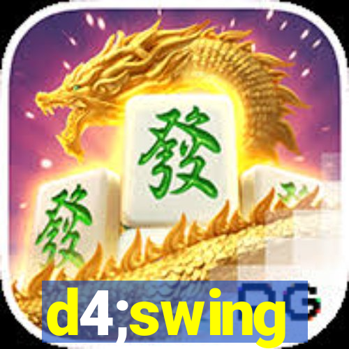 d4;swing