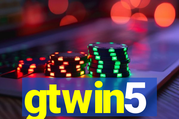 gtwin5