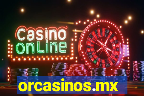 orcasinos.mx