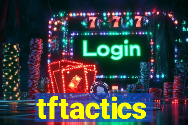 tftactics