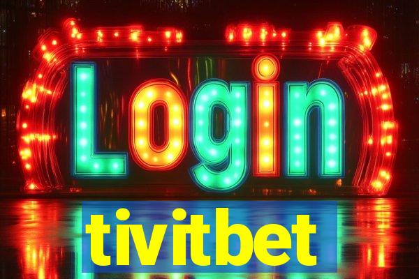 tivitbet