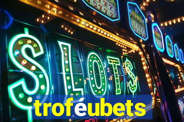 troféubets