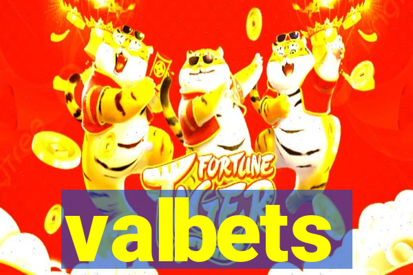 valbets