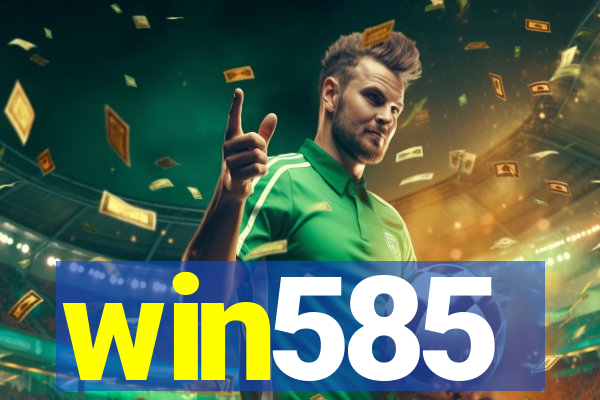 win585