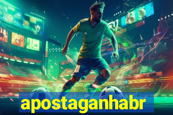 apostaganhabr