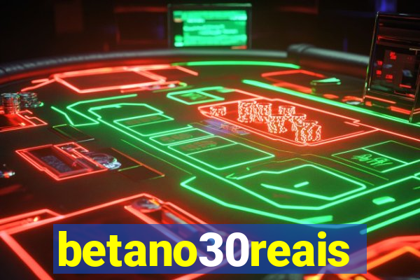 betano30reais