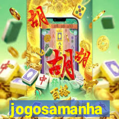 jogosamanha