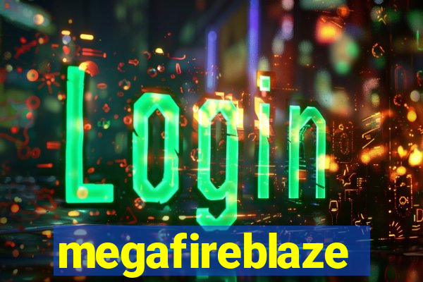 megafireblaze