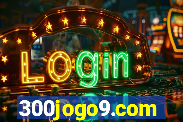 300jogo9.com