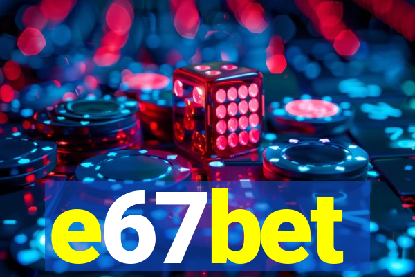 e67bet