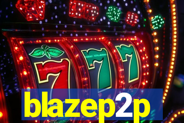 blazep2p