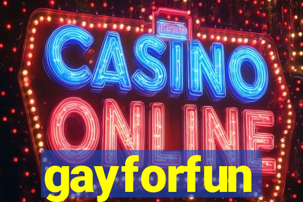 gayforfun
