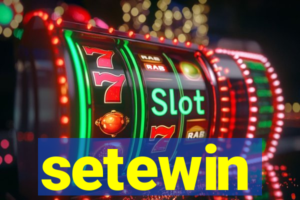 setewin